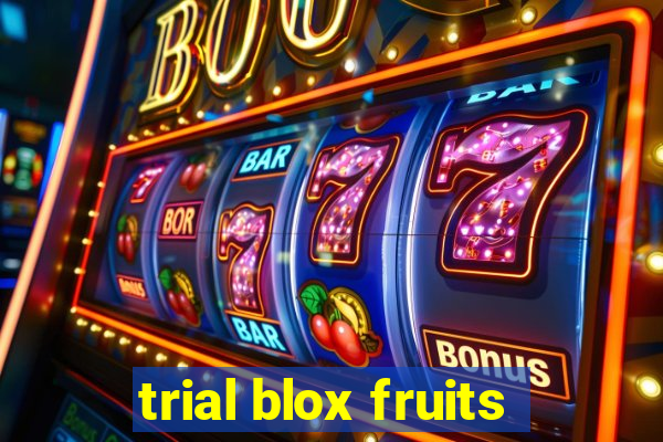 trial blox fruits